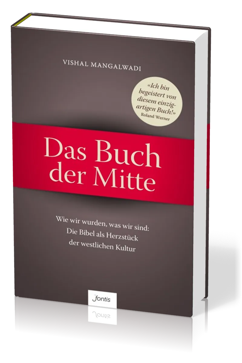 Das Buch der Mitte - Die Bibel als Herzstück der westlichen Kultur