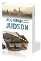 Adoniram Judson - Leiden für die Ewigkeit