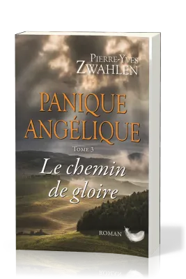 Panique angélique - tome 3 Le Chemin de gloire