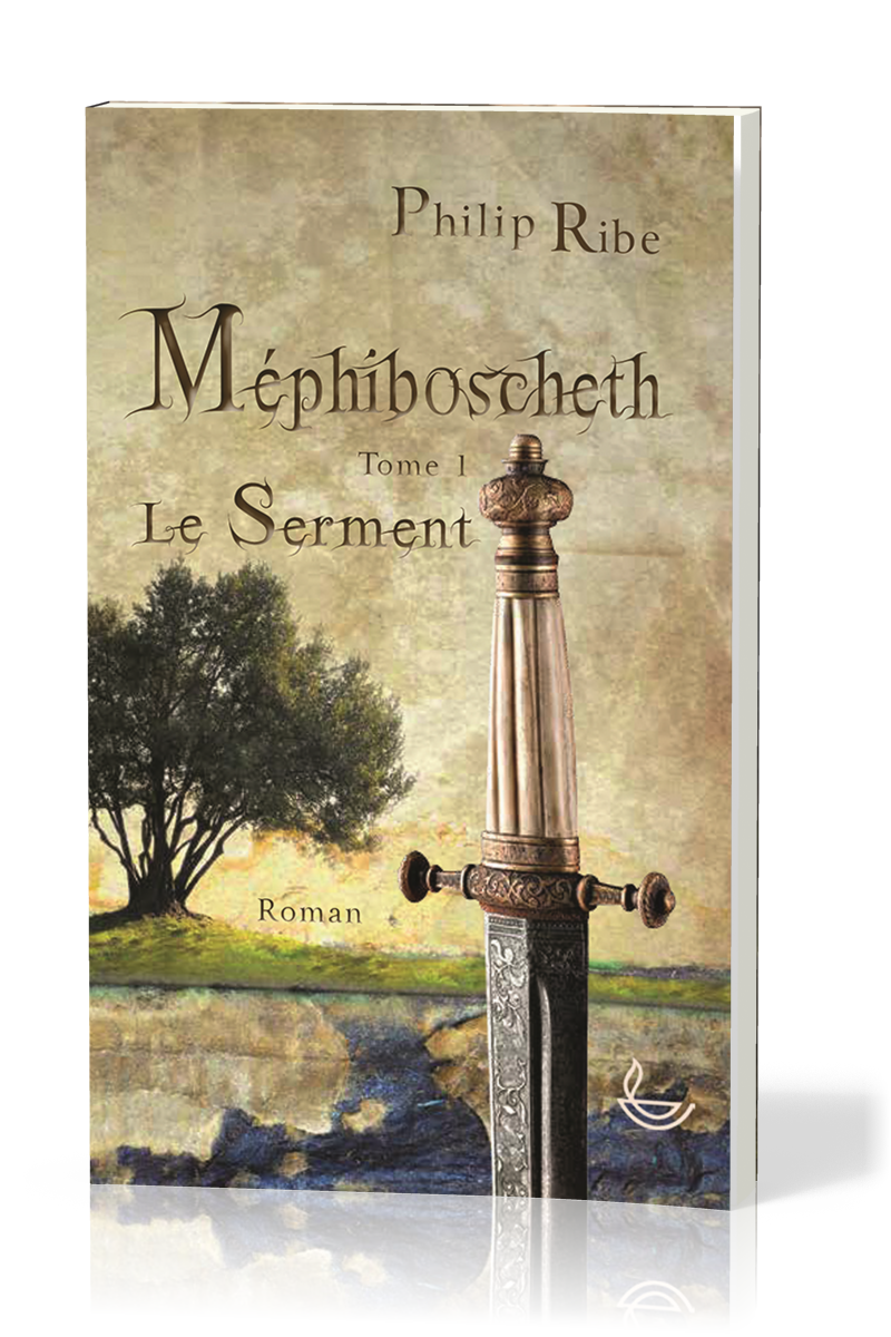 Méphiboscheth - tome 1 Le Serment