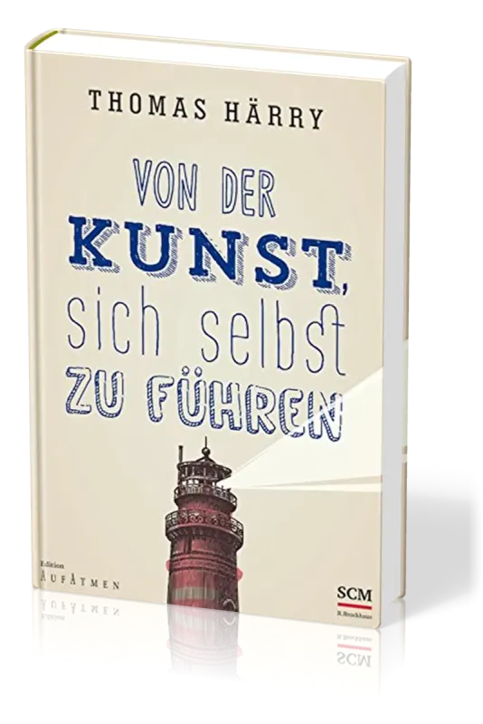 VON DER KUNST, SICH SELBST ZU FÜHREN