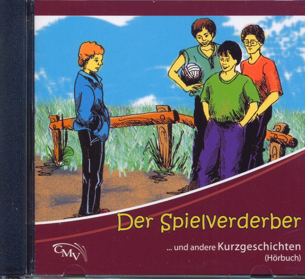 Der Spielverderber, CD - Kurzgeschichten für Kinder - Kinderhörspiel