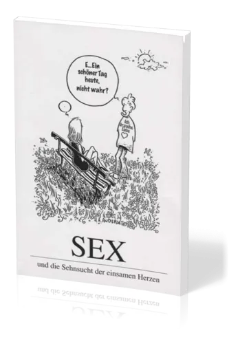 SEX - UND DIE SEHNSUCHT DER EINSAMEN HERZEN