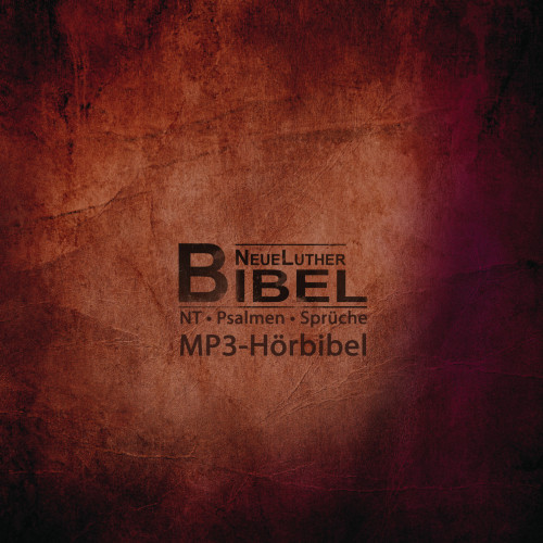 NEUE LUTHER BIBEL MP3 HÖRBIBEL N.T./ PSALMEN/SPRÜCHE