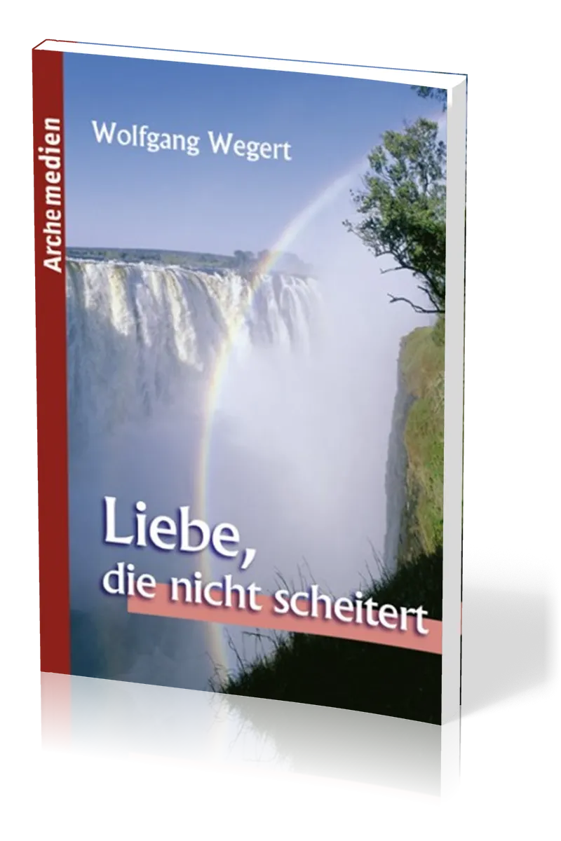 Liebe, die nicht scheitert