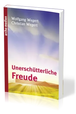 Unerschütterliche Freude