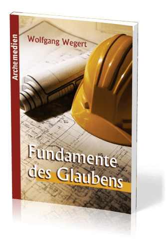 FUNDAMENTE DES GLAUBENS