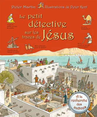 Petit détective sur les traces de Jésus (Le)