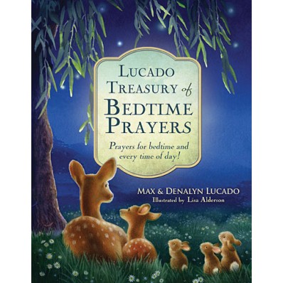 LUCADO TREASURY BEDTIME PRAYERS - PRAYERS FOR BEDTIME AND EVERY TIME OF THE DAY!