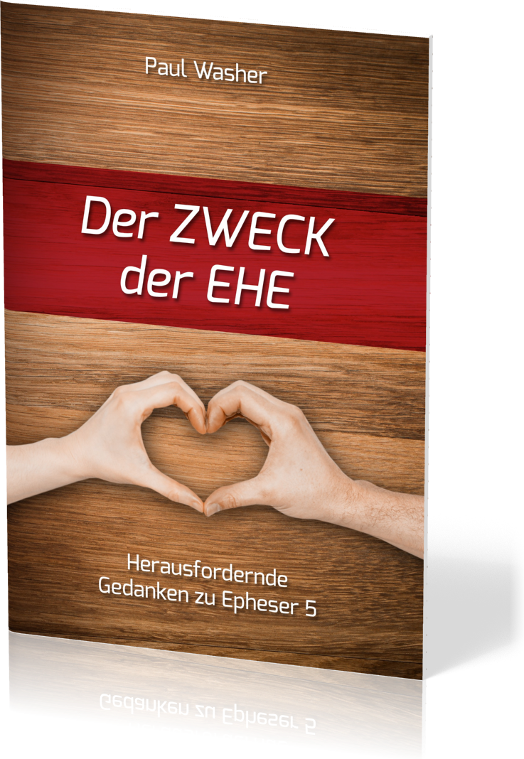 Der Zweck der Ehe - Herausfordernde Gedanken zu Epheser 5