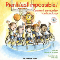 Rien n'est impossible! - Comment surmonter ton handicap, Collection: lutin-conseil pour enfants