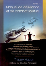 Manuel de délivrance et de combat spirituel tome 1