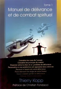 Manuel de délivrance et de combat spirituel tome 1