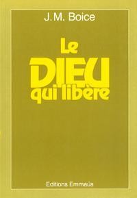 DIEU QUI LIBÈRE (LE)