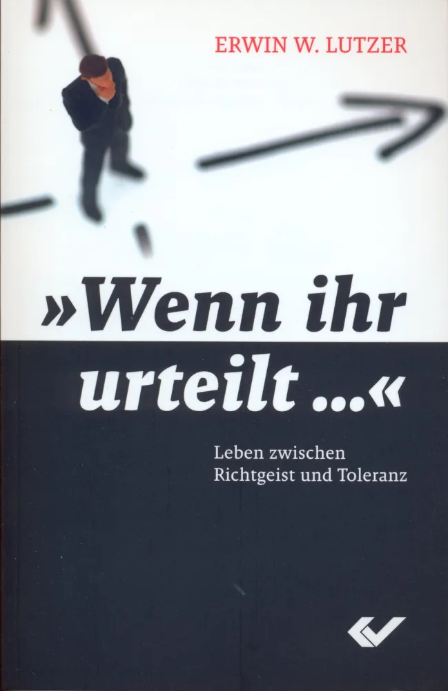 WENN IHR URTEILT - LEBEN ZWISCHEN RICHTGEIST UND TOLERANZ