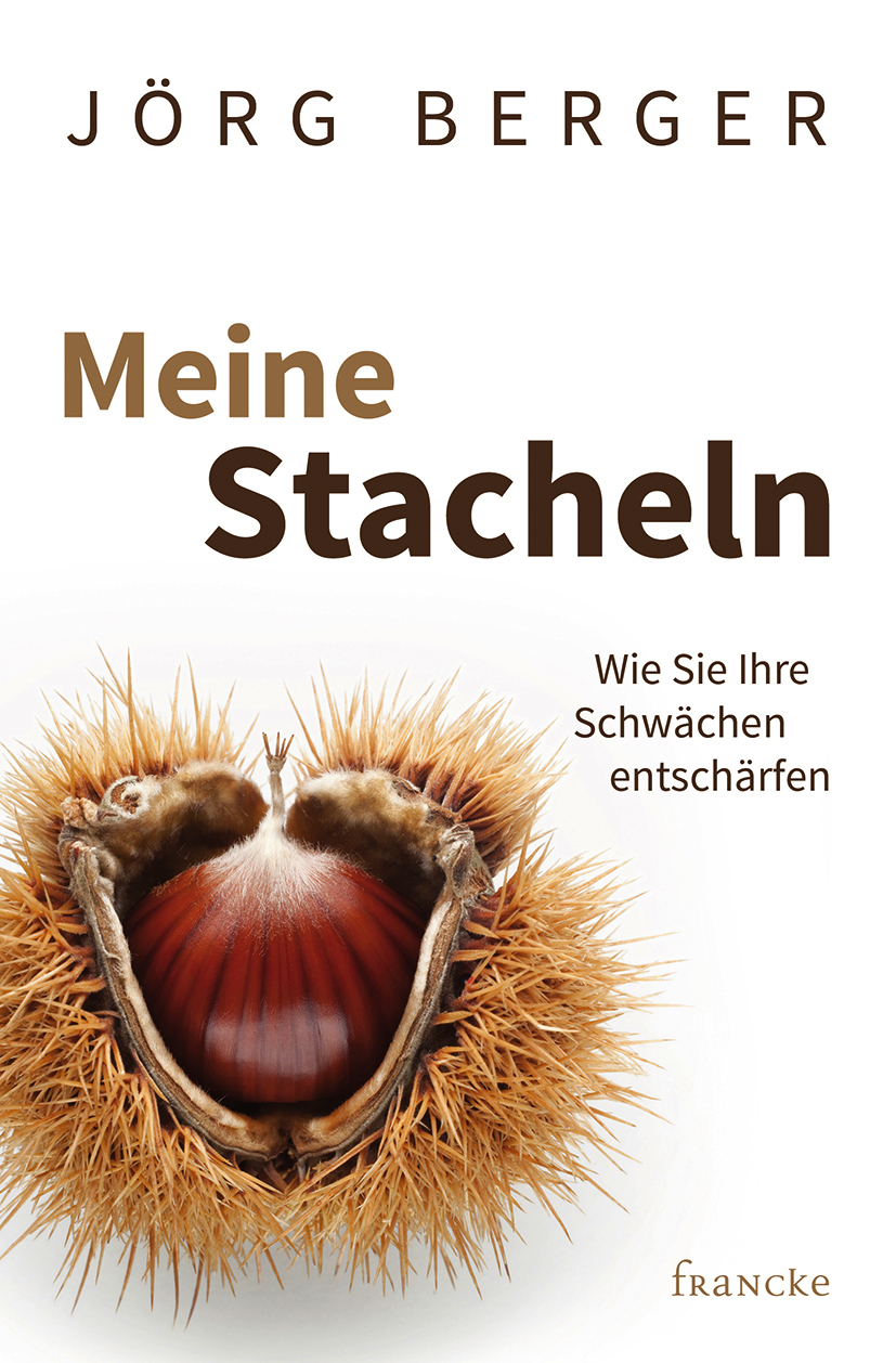 MEINE STACHELN - WIE SIE IHRE SCHWÄCHEN ENTSCHÄRFEN