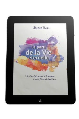 Parti de la vie éternelle (Le) - De l'origine de l'homme à ses fins dernières - ebook