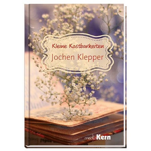 KLEINE KOSTBARKEITEN - JOCHEN KLEPPER