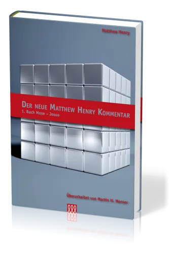 DER NEUE MATTHEW HENRY KOMMENTAR, 1. BAND AT, 1. BUCH MOSE - JOSUA
