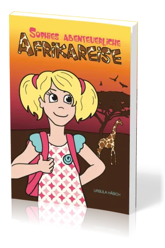 Sophies abenteuerliche Afrikareise