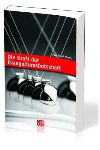 Die Kraft der Evangeliumsbotschaft