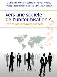 Vers une société de l'uniformisation? - Les défis de la nouvelle Babylone