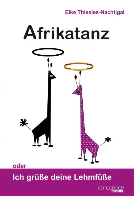 AFRIKATANZ - ODER ICH GRÜSSE DEINE LEHMFÜSSE