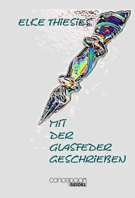 Mit der Glasfeder geschrieben
