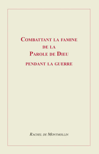 Combattant la famine de la Parole de Dieu pendant la guerre - Pdf