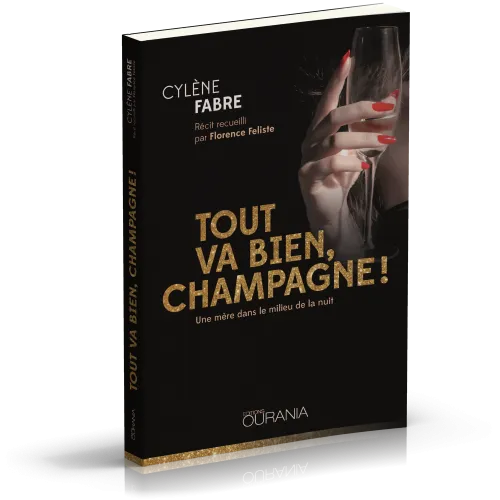 Tout va bien, champagne! - Une mère dans le milieu de la nuit