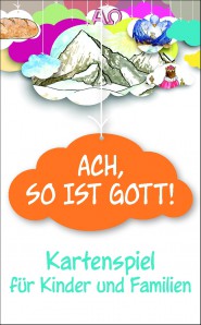 Ach, so ist Gott! - Kartenspiel für Kinder und Familien