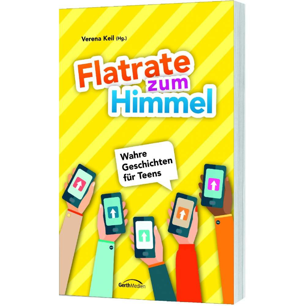 FLATRATE ZUM HIMMEL - WAHRE GESCHICHTEN FüR TEENS
