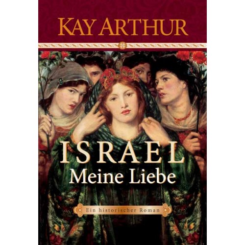 Israel meine Liebe - Ein historischer Roman