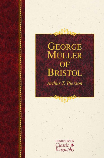 GEORGE MÜLLER OF BRISTOL