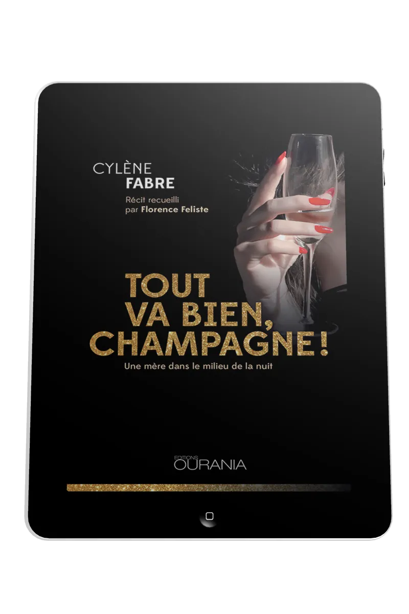 Tout va bien, champagne! - Une mère dans le milieu de la nuit - ebook