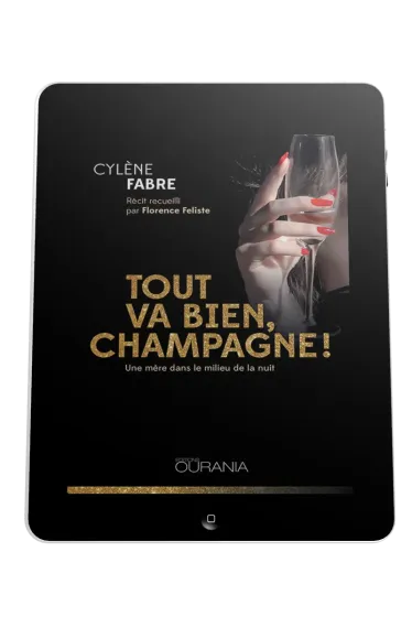 Tout va bien, champagne! - Une mère dans le milieu de la nuit - ebook