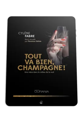 Tout va bien, champagne! - Une mère dans le milieu de la nuit - ePub