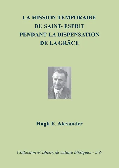 Mission temporaire du Saint-Esprit pendant la dispensation de la grâce (La) - Collection: cahiers...