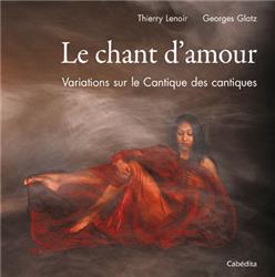 Chant d'amour (Le) - Variations sur le Cantique des Cantiques