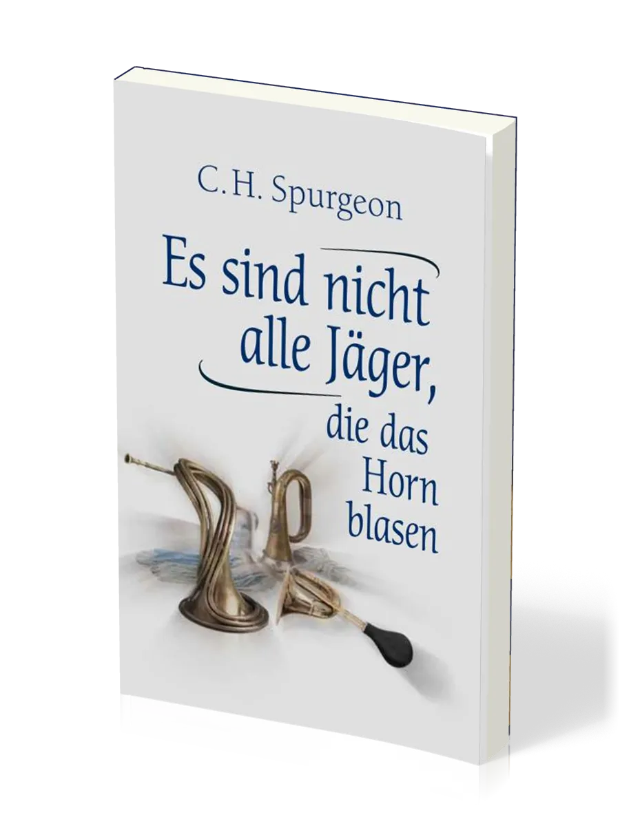 Es sind nicht alle Jäger, die das Horn blasen