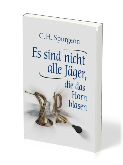Es sind nicht alle Jäger, die das Horn blasen