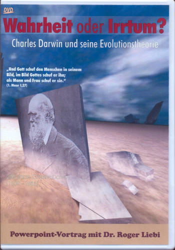 WAHRHEIT ODER IRRTUM? CHARLES DARWIN UND SEINE EVOLUTIONSTHEORIE, DVD - LIVE VORTRAG UND POWERPOINT