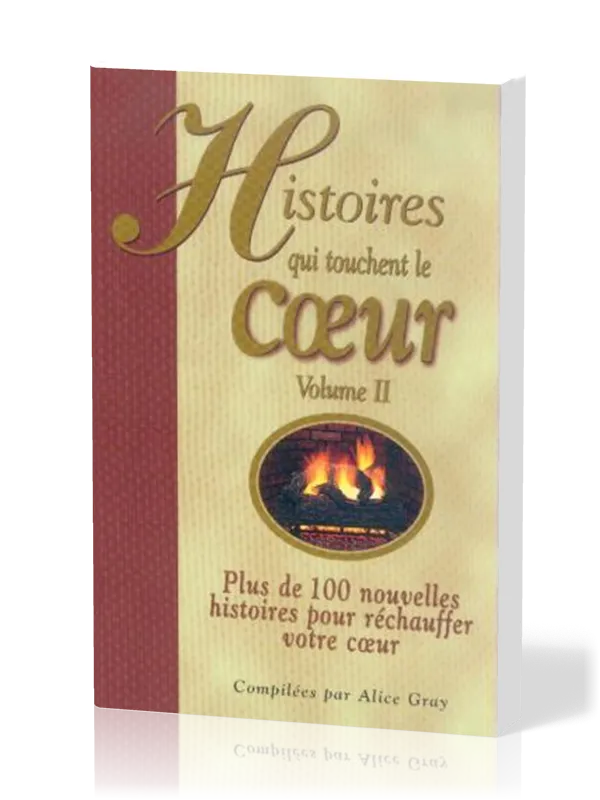 Histoires qui touchent le coeur - Volume 2
