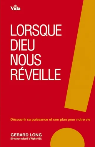 Lorsque Dieu nous réveille - Découvrir sa puissance et son plan pour notre vie