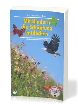 Mit Kindern die Schoepfung entdecken