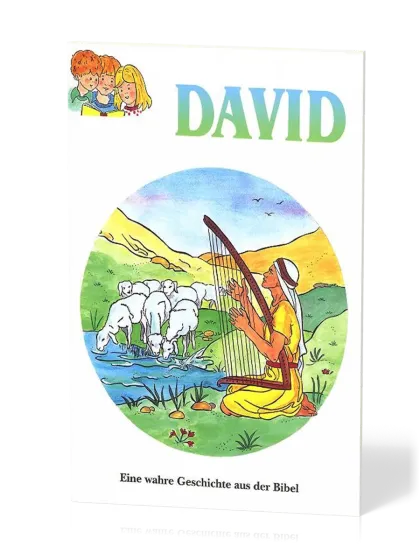 DAVID - EINE WAHRE GESCHICHTE AUS DER BIBEL
