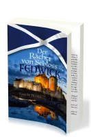 Der Rächer von Schloss Fenwick - Erzählungen aus dem Schottland des 17. Jahrhunderts