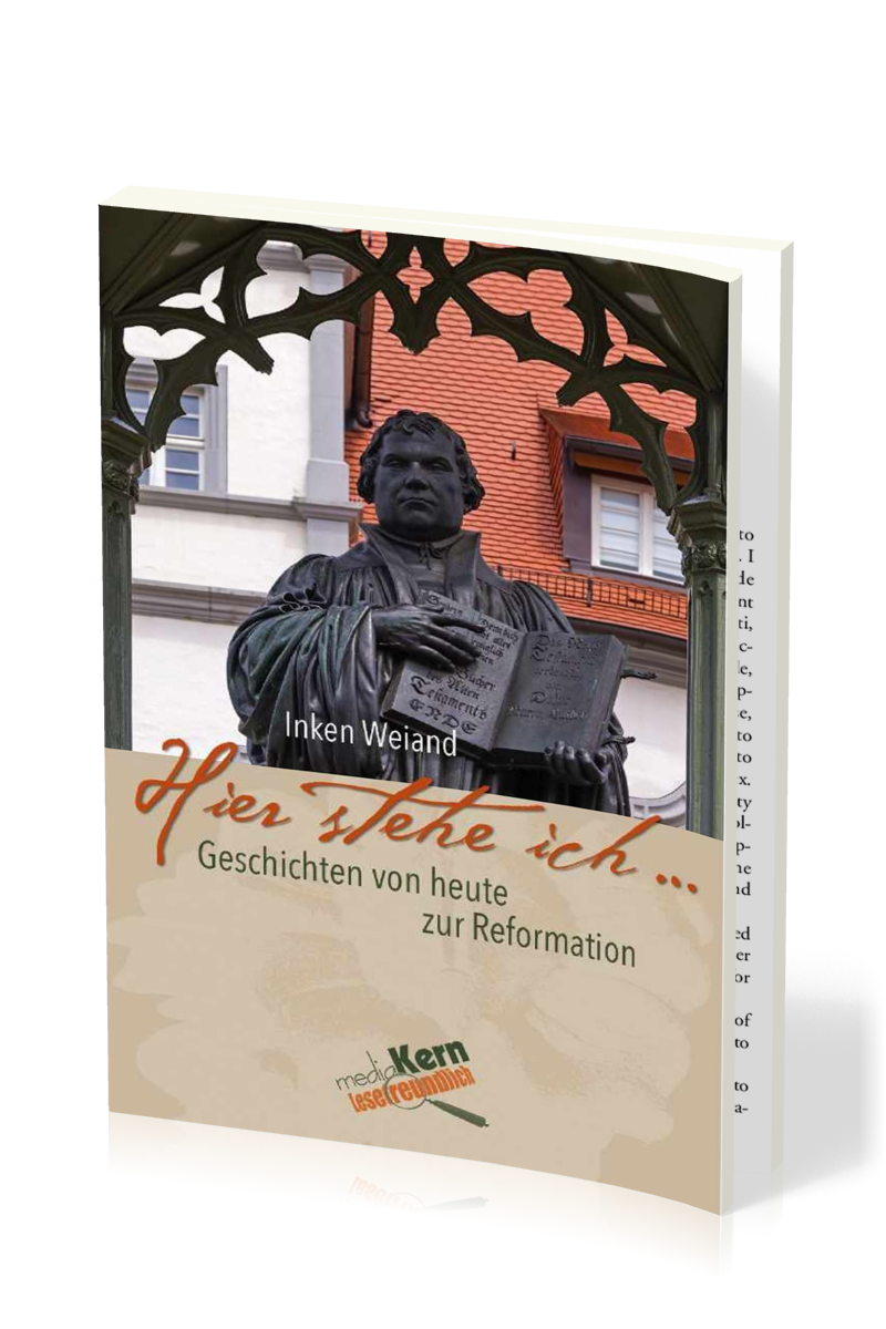 "HIER STEHE ICH..." - GESCHICHTEN VON HEUTE ZUR REFORMATION