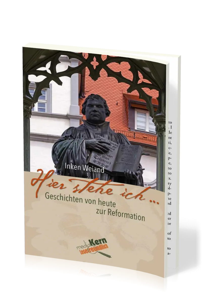 "HIER STEHE ICH..." - GESCHICHTEN VON HEUTE ZUR REFORMATION