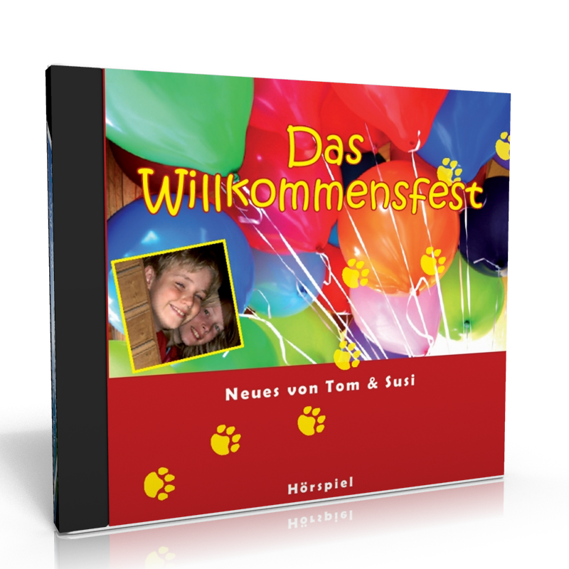 Das Willkommensfest, CD - Neues von Tom und Susi - Kinderhörspiel